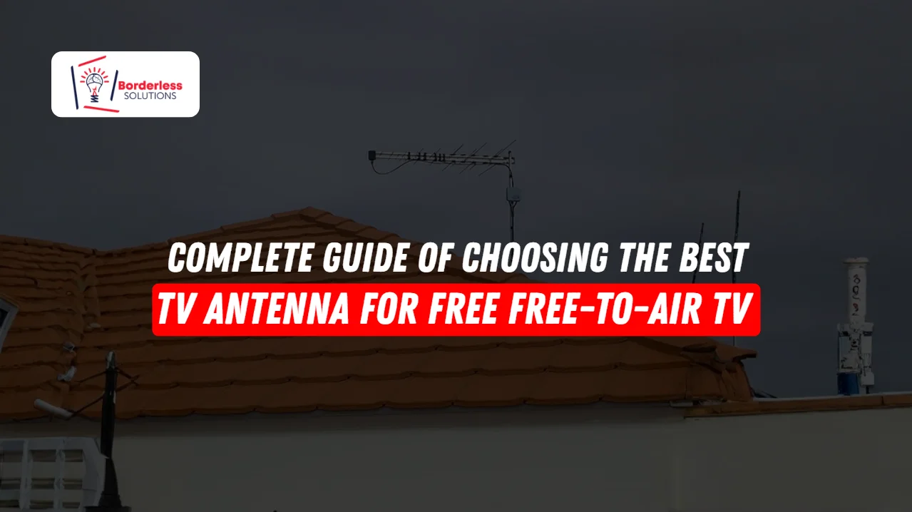 Complete Guide to Choosing the Best TV Antenna for Free free-to-air TV
