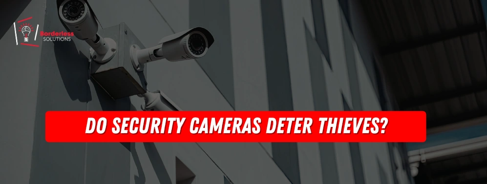 Do Security Cameras Deter Thieves