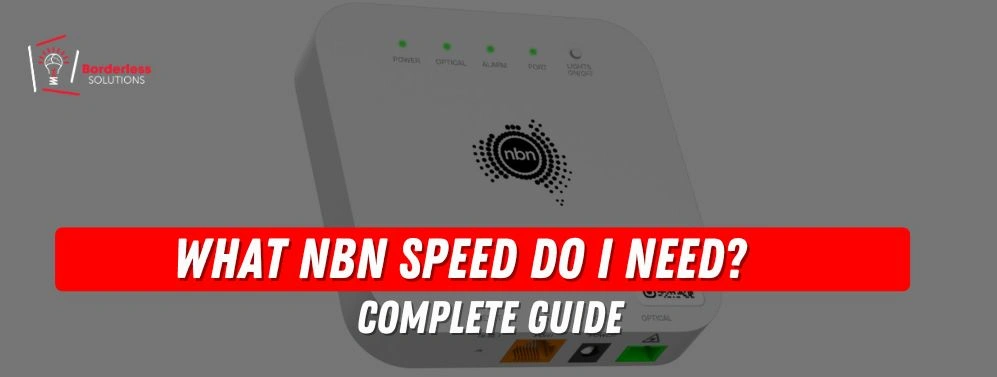 What NBN Speed Do I Need