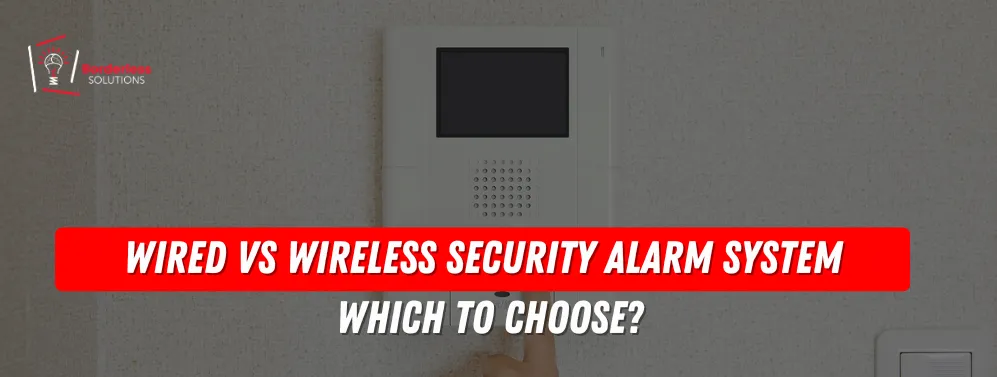 wired or wireless security alarm system